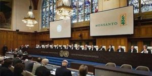 Trial Of The Century And You May Have Missed It: Monsanto In The Dock At The Hague