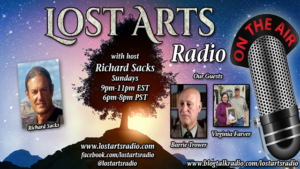 Lost Arts Radio Show #105 – Special Guests Barrie Trower and Virginia Farver