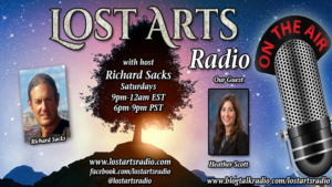 Lost Arts Radio Show #60 – Special Guests Heather Scott and Ron Nate