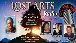 Lost Arts Radio Show #63 – Ann Fillmore, Elana Freeland and Russ Tanner