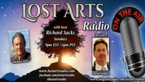 Lost Arts Radio Show #196 – Special Guest David Noakes