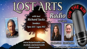 Lost Arts Radio Show #228 – Special Guests Heather Scott and Scott Herndon