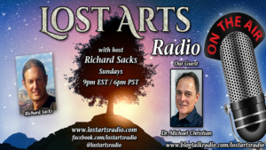 Lost Arts Radio Show #299 – Special Guest Dr. Michael Christian