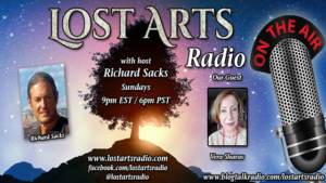Lost Arts Radio Show #333 – Special Guest Vera Sharav