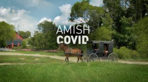 COVID and The Amish: “there’s no evidence of any more deaths among the Amish than in places that shut down tight”