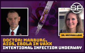 Doctor: Marburg, AIDS, Ebola in Vaxx, Intentional Infection Underway