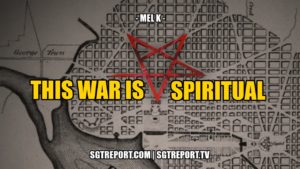 This War is Spiritual – Mel K
