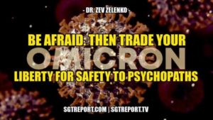 Be Afraid. Then Trade Your Liberty for Safety to Psychopaths — Dr. Zev Zelenko