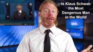 Is Klaus Schwab the Most Dangerous Man in the World?