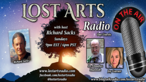 Lost Arts Radio Show #380 – Special Guests Joy Garner & Dr. Douglas Hulstedt