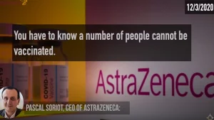 Deadly: COVID Vaccine Smoking Gun; AstraZeneca CEO Reveals the Secret