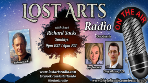 Lost Arts Radio Show #381 – Special Guests Joy Garner & Greg Glaser, J.D.